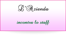 L'Azienda - incontra lo staff